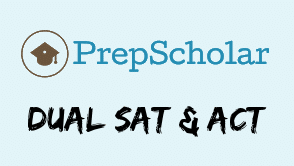 PrepScholar SAT Dual SAT + ACT