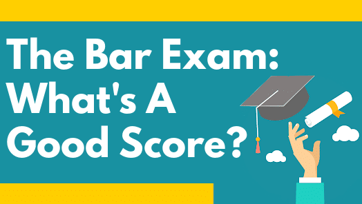 What Is A Good Bar Exam Score?