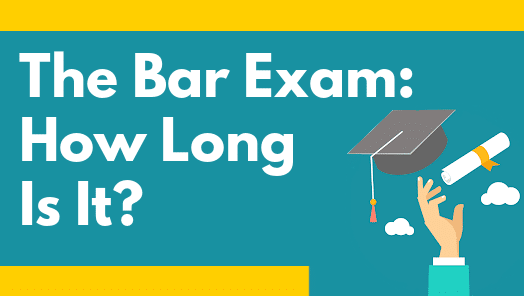 How Long Is The Bar Exam?
