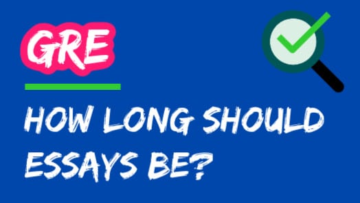 How Long Should GRE Essays Be?