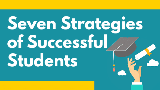 Seven Strategies To Become A Successful Student