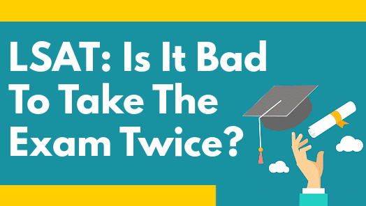 Is It Bad To Take The LSAT Twice?