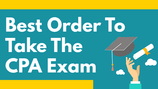 What Is The Best Order To Take The CPA Exam?