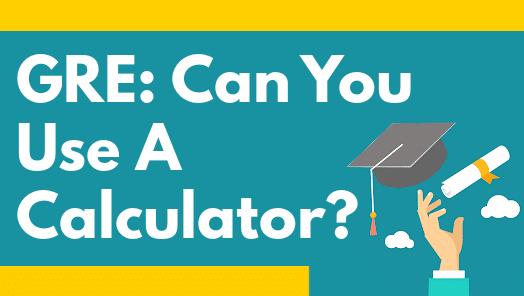 Can You Use A Calculator On The GRE?