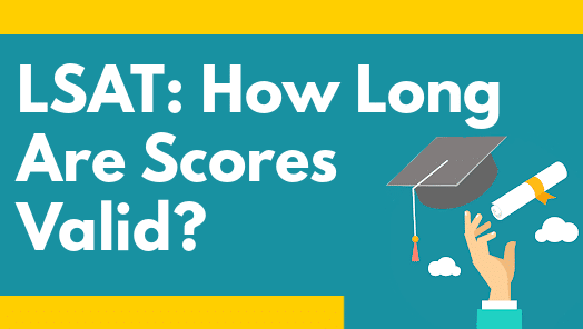 How Long Are LSAT Scores Valid?