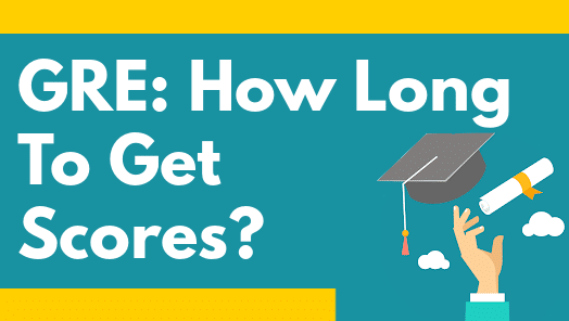 How Long Does It Take To Get & Send GRE Scores?