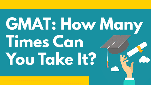 How Many Times Can You Take The GMAT?