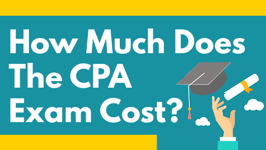 How Much Is The CPA Exam? (Costs & Fees)