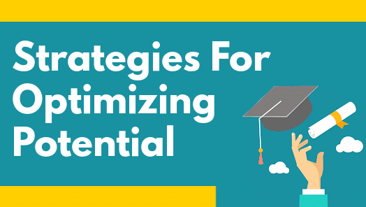 Strategies To Optimize Student Learning Potential