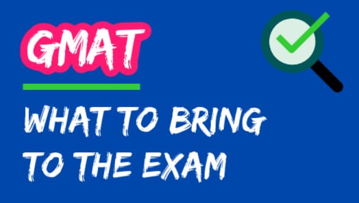 What To Bring To The GMAT
