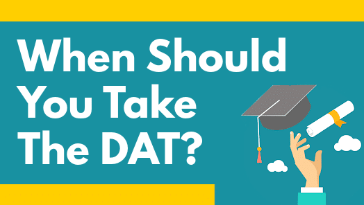 When To Take The DAT?