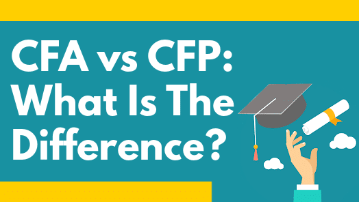 CFA vs CFP: What Is The Difference?