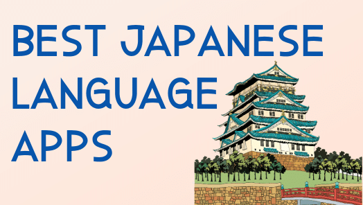 Best Apps To Learn Japanese (2024 Reviews)