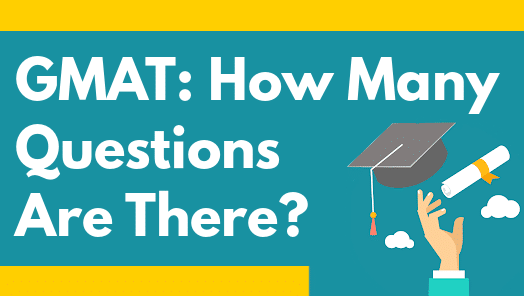 How Many Questions Are On The GMAT?