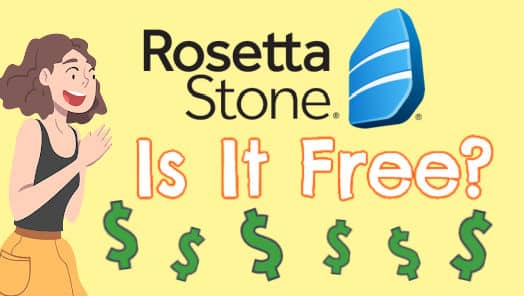 Is Rosetta Stone Free?