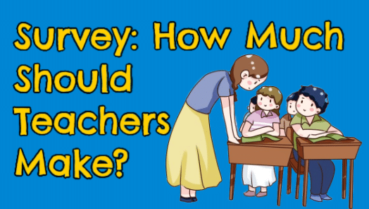 Survey Reveals: Americans Want Teachers To Earn $17K More Per Year